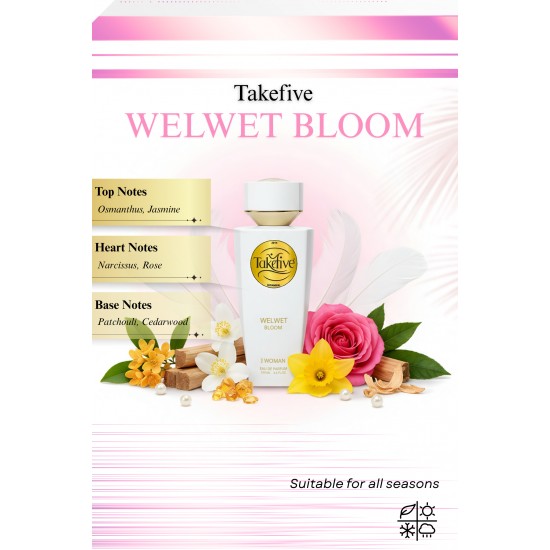TAKEFIVE WELWET BLOOM